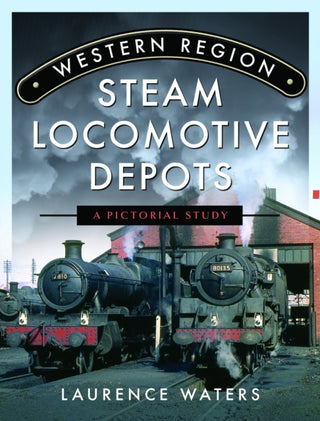 Supplemental image for 9781399070225 - Western Region Steam Locomotive Depots