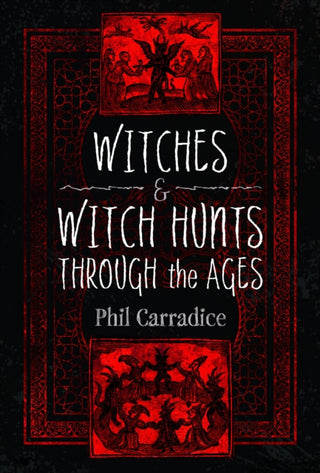 Cover image for 9781399071819 - Witches and Witch Hunts Through the Ages