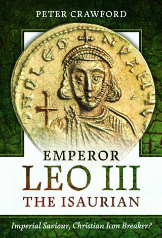 Cover image for 9781399072830 - Emperor Leo III the Isaurian