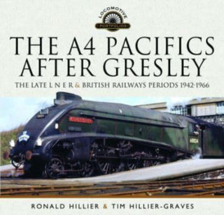 Cover image for 9781399073431 - The A4 Pacifics After Gresley