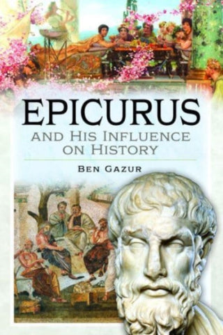 Cover image for 9781399073523 - Epicurus and His Influence on History