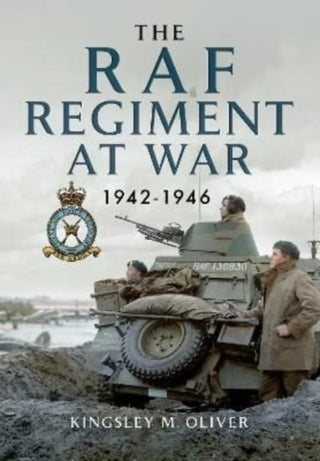 Cover image for 9781399074520 - The RAF Regiment at War 1942-1946