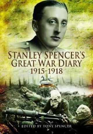 Cover image for 9781399074629 - Stanley Spencer's Great War Diary 1915-1918