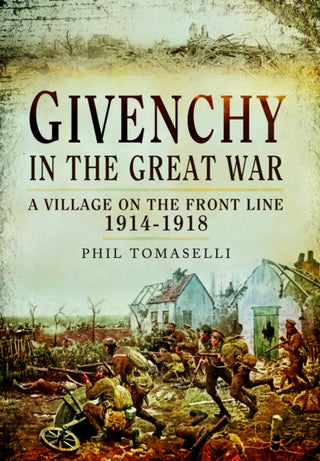 Cover image for 9781399075879 - Givenchy in the Great War