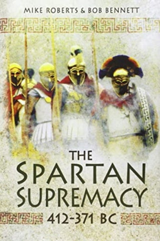 Cover image for 9781399077132 - The Spartan Supremacy 412-371 BC