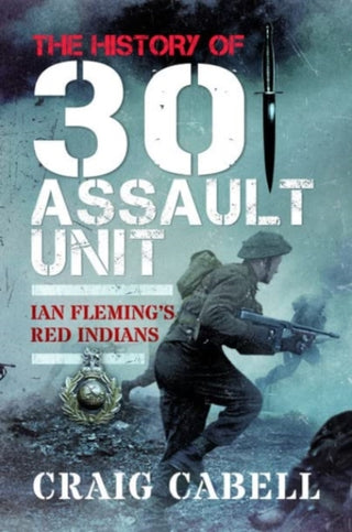 Cover image for 9781399077477 - The History of 30 Assault Unit