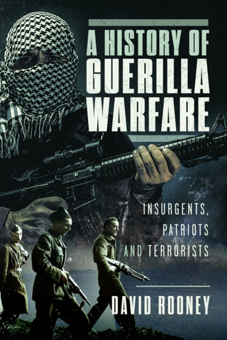 Cover image for 9781399078528 - A History of Guerilla Warfare