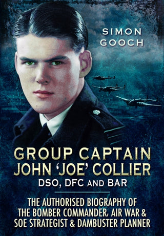 Cover image for 9781399078832 - Group Captain John 'Joe' Collier DSO, DFC and Bar