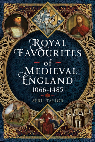 Cover image for 9781399079358 - Royal Favourites of Medieval England