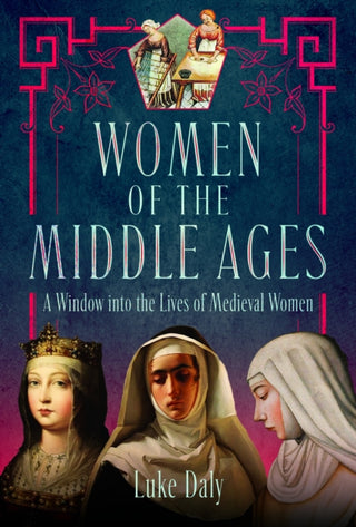 Cover image for 9781399080460 - Women of the Middle Ages
