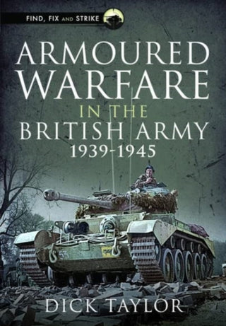 Cover image for 9781399081030 - Armoured Warfare in the British Army 1939-1945