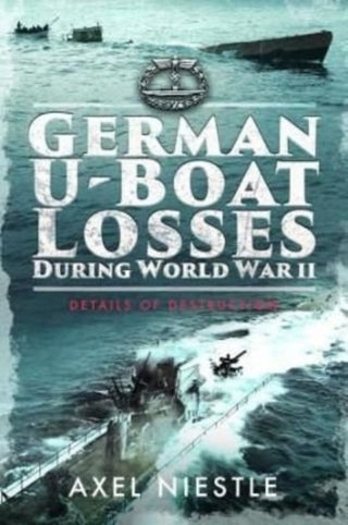 Cover image for 9781399082839 - German U-Boat Losses During World War II