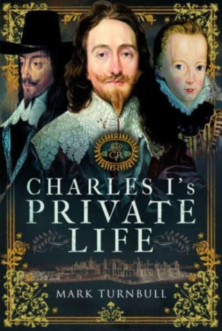 Cover image for 9781399082907 - Charles I's Private Life