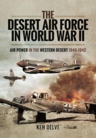 Cover image for 9781399083263 - The Desert Air Force in World War II