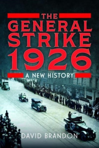 Cover image for 9781399083973 - The General Strike 1926