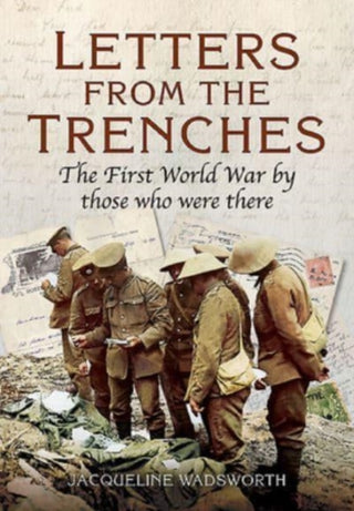 Cover image for 9781399085090 - Letters from the Trenches