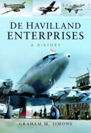 Cover image for 9781399085175 - De Havilland Enterprises: A History