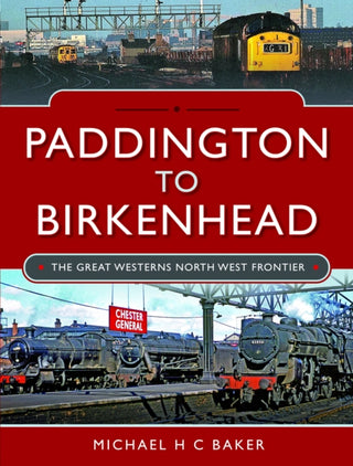 Cover image for 9781399087865 - Paddington to Birkenhead