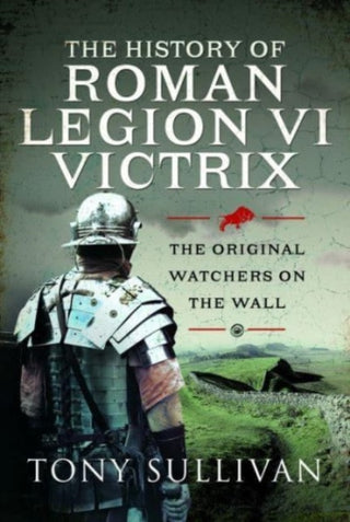 Cover image for 9781399088572 - The History of Roman Legion VI Victrix