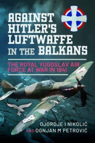 Supplemental image for 9781399088978 - Against Hitler's Luftwaffe in the Balkans
