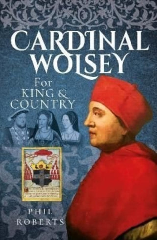 Cover image for 9781399089029 - Cardinal Wolsey