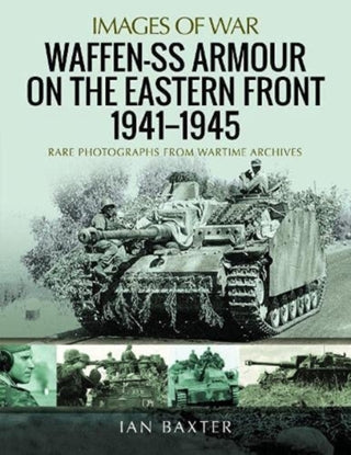 Cover image for 9781399090032 - Waffen-SS Armour on the Eastern Front 1941 1945