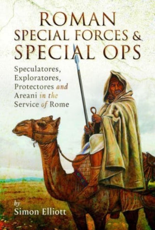 Cover image for 9781399090926 - Roman Special Forces and Special Ops
