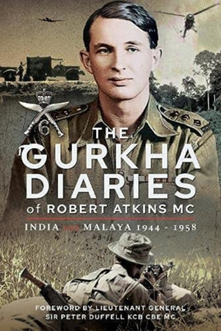 Cover image for 9781399091459 - The Gurkha Diaries of Robert Atkins MC