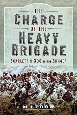 Cover image for 9781399093002 - The Charge of the Heavy Brigade