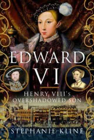 Supplemental image for 9781399093699 - Edward VI: Henry VIII's Overshadowed Son