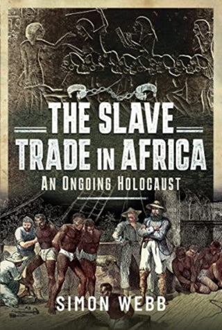 Cover image for 9781399094078 - The Slave Trade in Africa