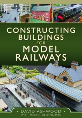 Cover image for 9781399094924 - Constructing Buildings for Model Railways