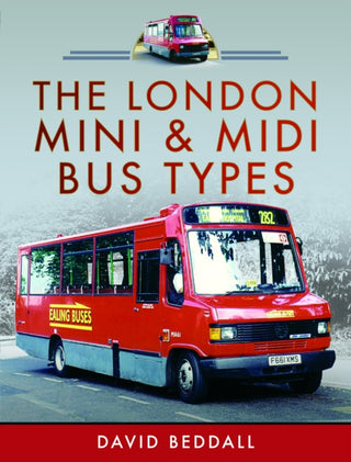 Cover image for 9781399095266 - The London Mini and Midi Bus Types