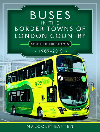 Cover image for 9781399096218 - Buses in the Border Towns of London Country 1969-2019 (South of the Thames)