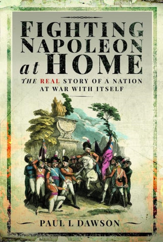 Cover image for 9781399096355 - Fighting Napoleon at Home
