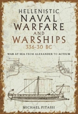 Cover image for 9781399097604 - Hellenistic Naval Warfare and Warships 336-30 BC