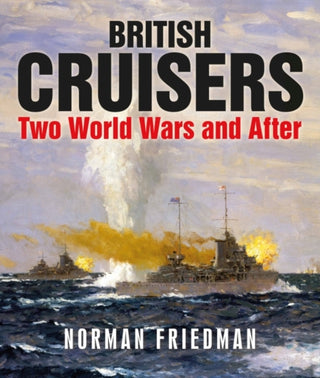Cover image for 9781399097918 - British Cruisers