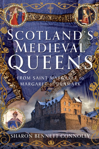 Cover image for 9781399098120 - Scotland’s Medieval Queens
