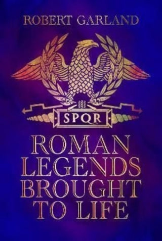 Cover image for 9781399098526 - Roman Legends Brought to Life