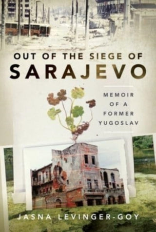 Cover image for 9781399098625 - Out of the Siege of Sarajevo