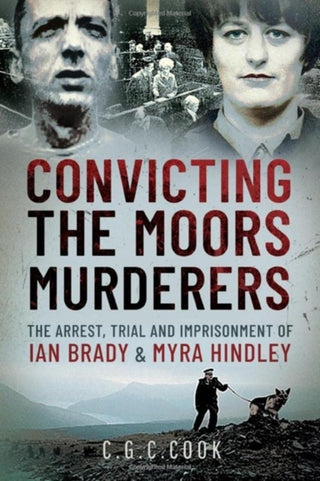 Cover image for 9781399098809 - Convicting the Moors Murderers