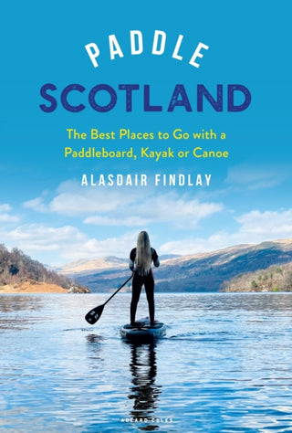 Cover image for 9781399401470 - Paddle Scotland