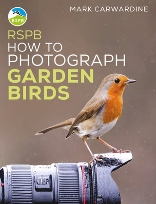 Cover image for 9781399404549 - RSPB How to Photograph Garden Birds