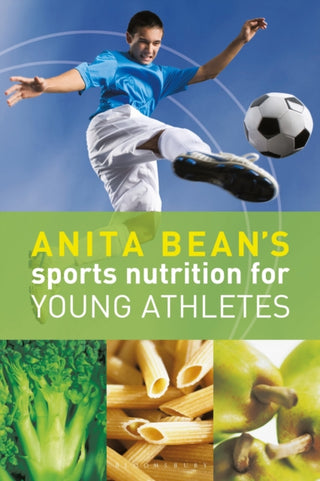 Cover image for 9781399404808 - Anita Bean's Sports Nutrition for Young Athletes
