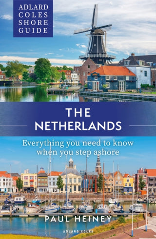 Cover image for 9781399409964 - Adlard Coles Shore Guide: The Netherlands