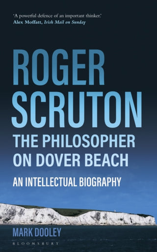 Cover image for 9781399414197 - Roger Scruton: The Philosopher on Dover Beach