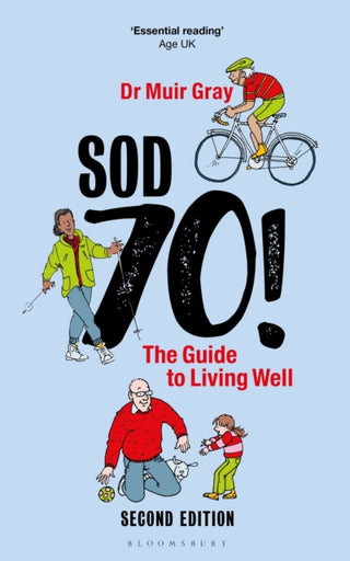 Cover image for 9781399418171 - Sod Seventy!: The Guide to Living Well