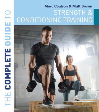 Cover image for 9781399421362 - The Complete Guide to Strength and Conditioning Training
