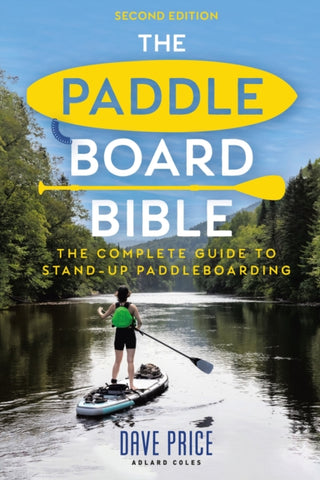 Cover image for 9781399421607 - The Paddleboard Bible 2nd edition