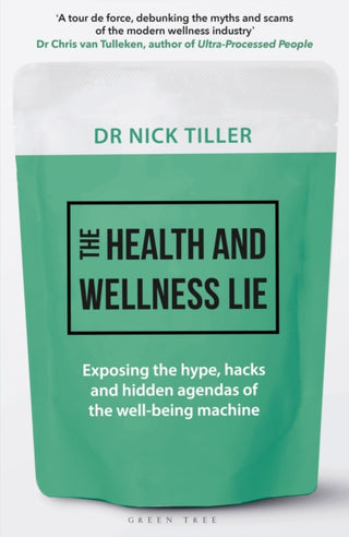 Cover image for 9781399424240 - The Health and Wellness Lie
